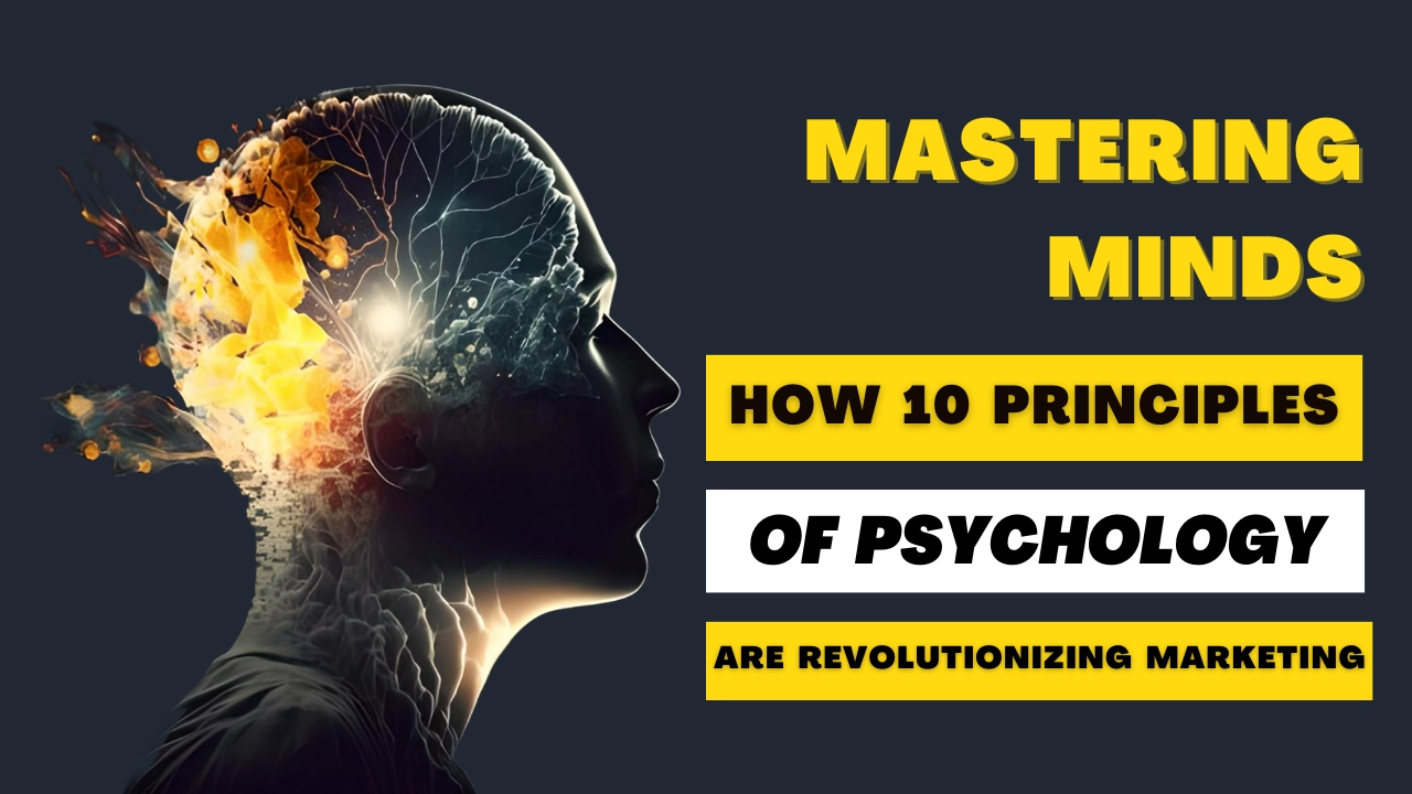 How 10 Psychological Principles Are Revolutionizing Marketing
