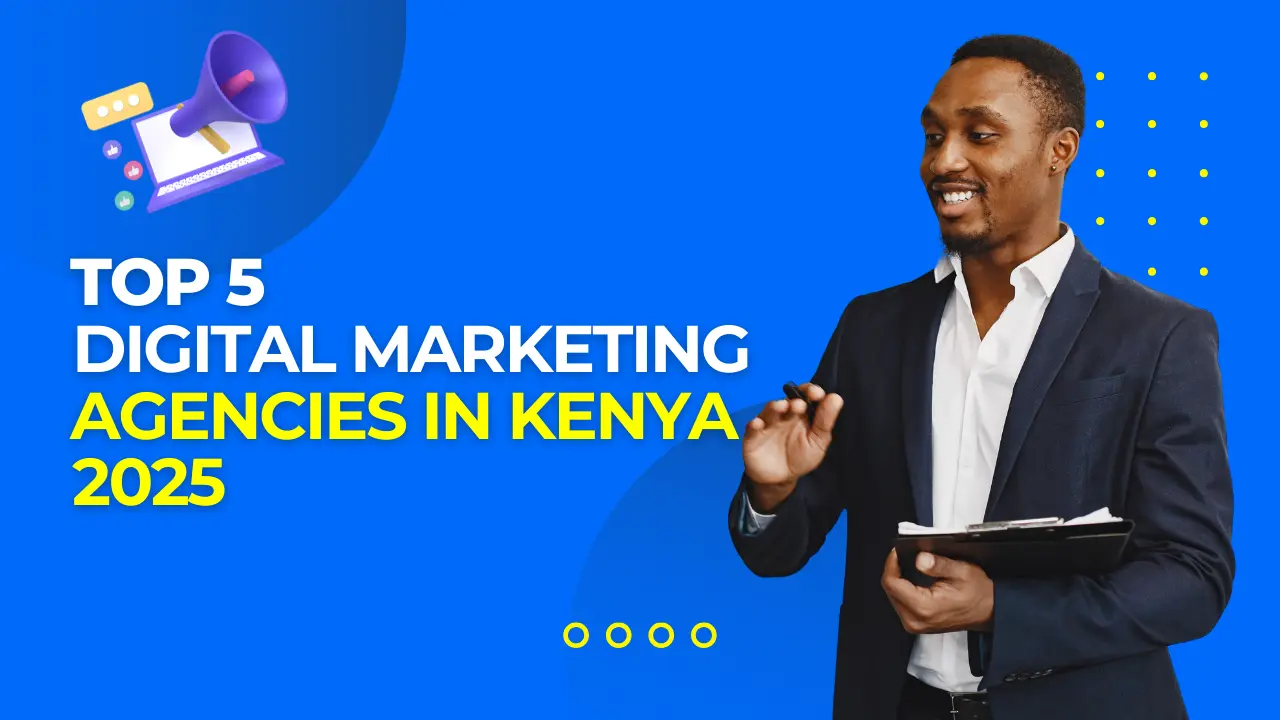Top 5 Digital Marketing Agencies in Kenya 2025